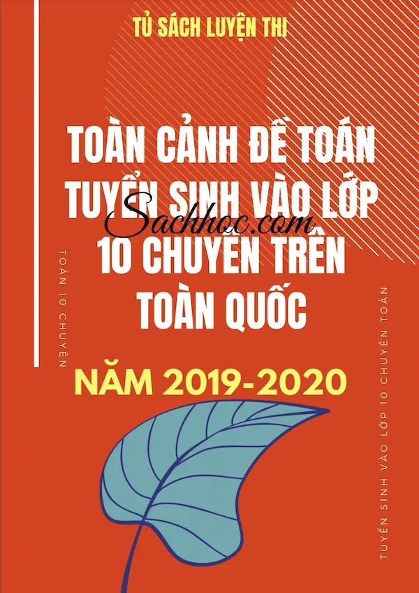 Toàn Cảnh Đề Toán Tuyển Sinh Lớp 10 Trường Chuyên Trên Toàn Quốc Năm 2019-2020