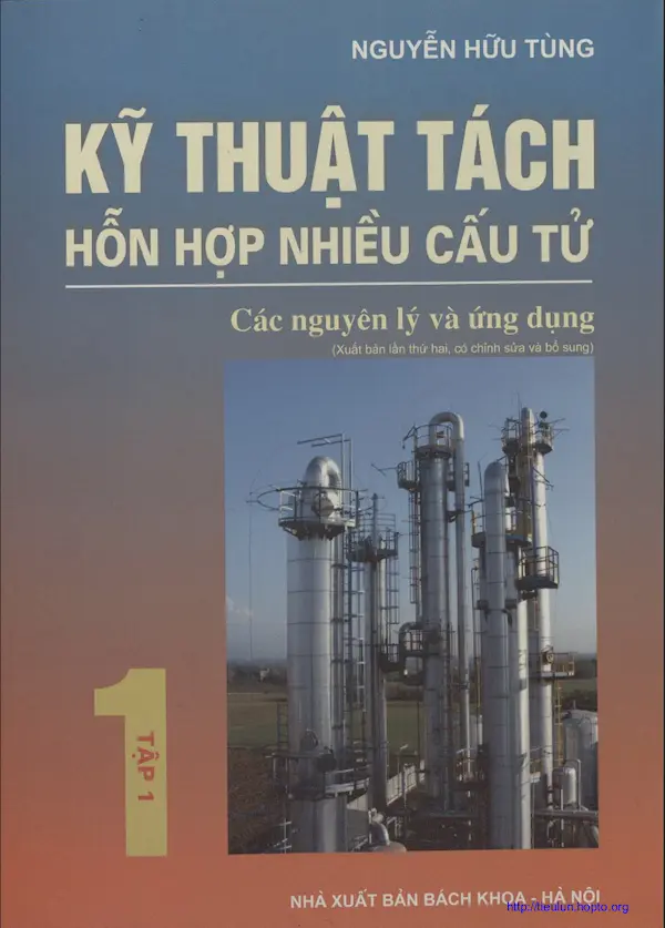 Kỹ thuật tách hỗn hợp nhiều cấu tử – Tập 1