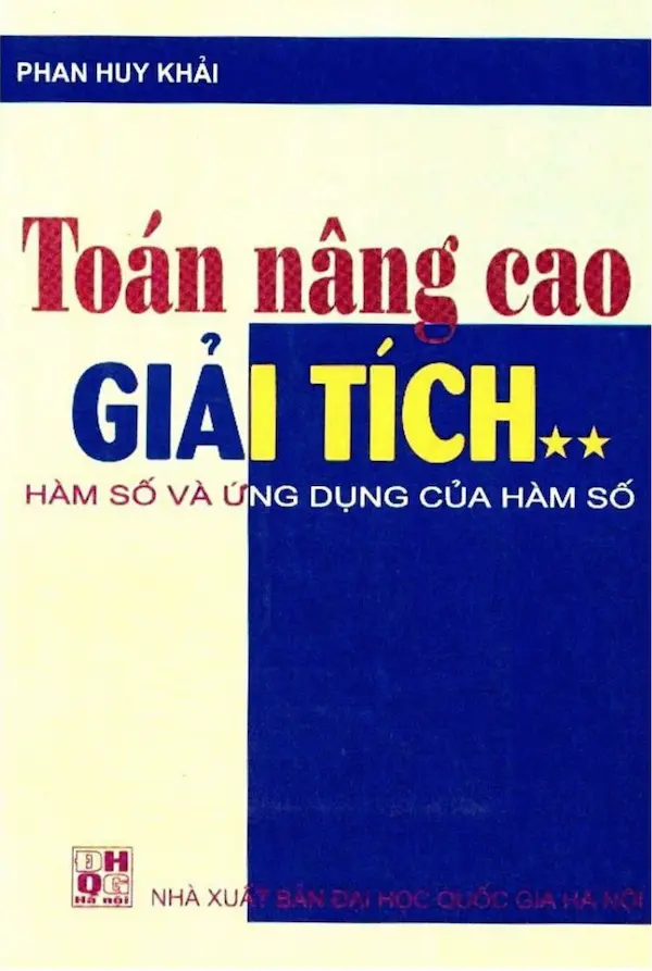 Toán Nâng Cao Giải Tích Tập 2 – Hàm Và Ứng Dụng Của Hàm Số