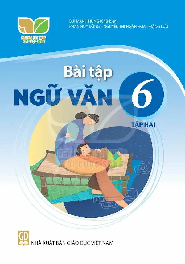 Bài Tập Ngữ Văn 6 Tập Hai – Kết Nối Tri Thức Với Cuộc Sống