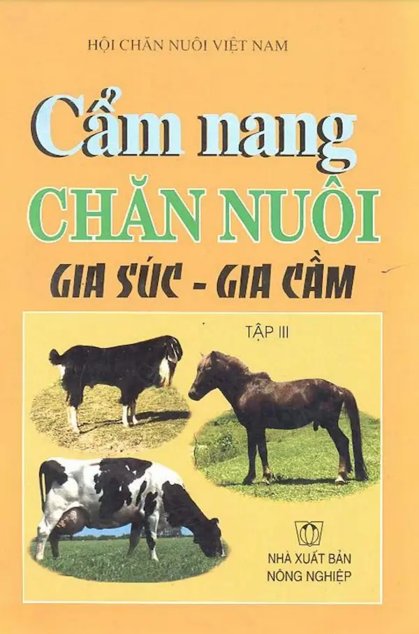 Cẩm Nang Chăn Nuôi Gia Súc – Gia Cầm Tập 3